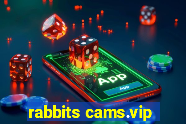 rabbits cams.vip